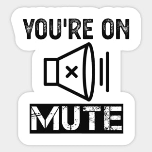 You're On Mute Sticker